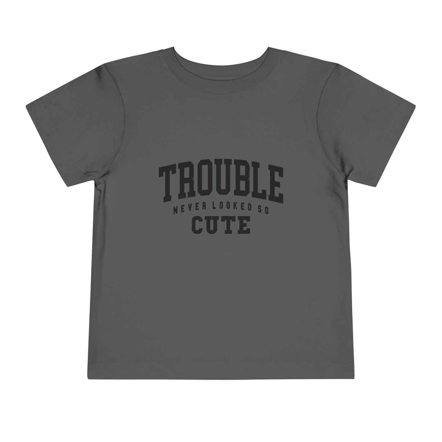 Toddler Tee - "Trouble Never Looked So Cute" Cute Graphic Shirt