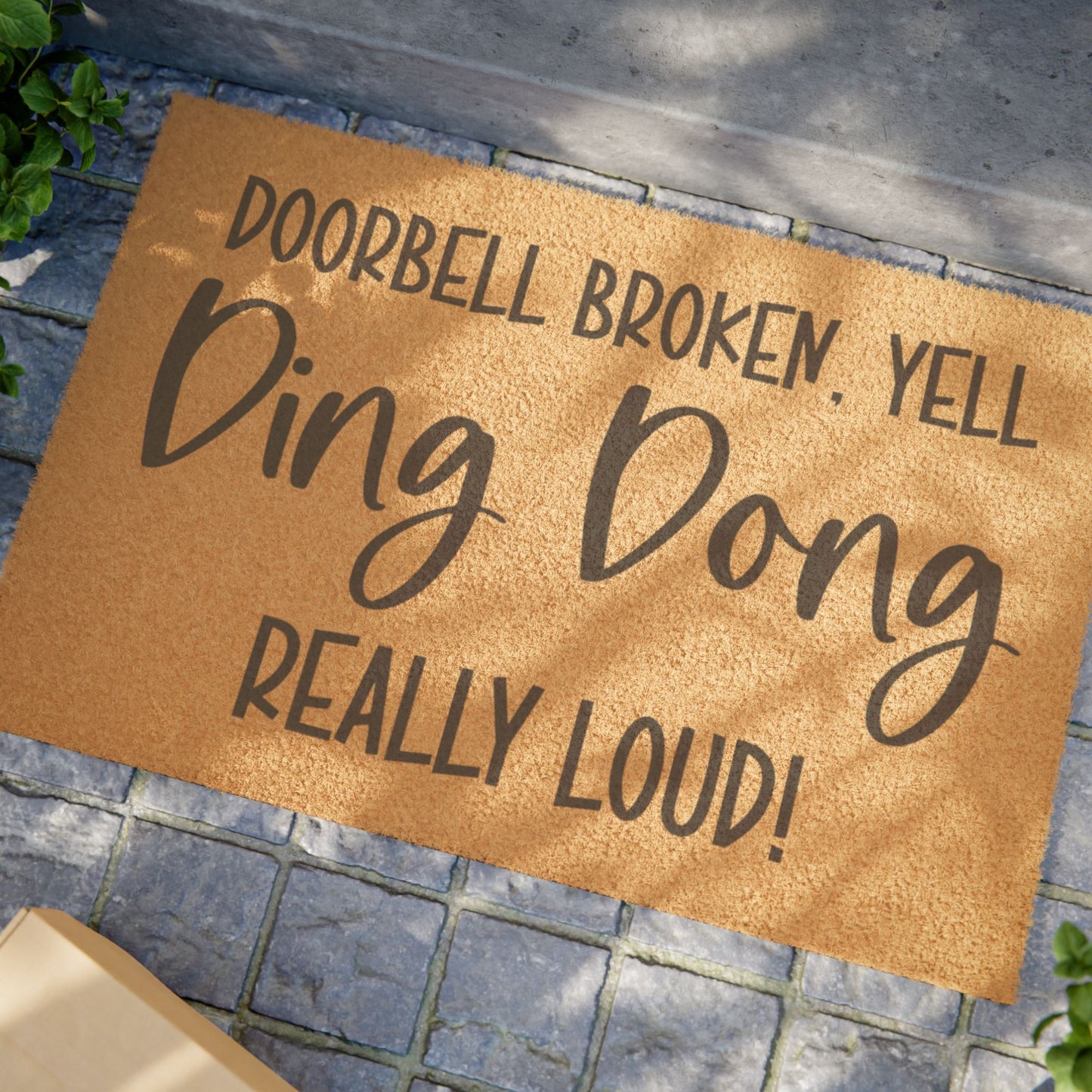 "Doorbell Broken, Yell Ding Dong Really Loud!" Funny Welcome Mat