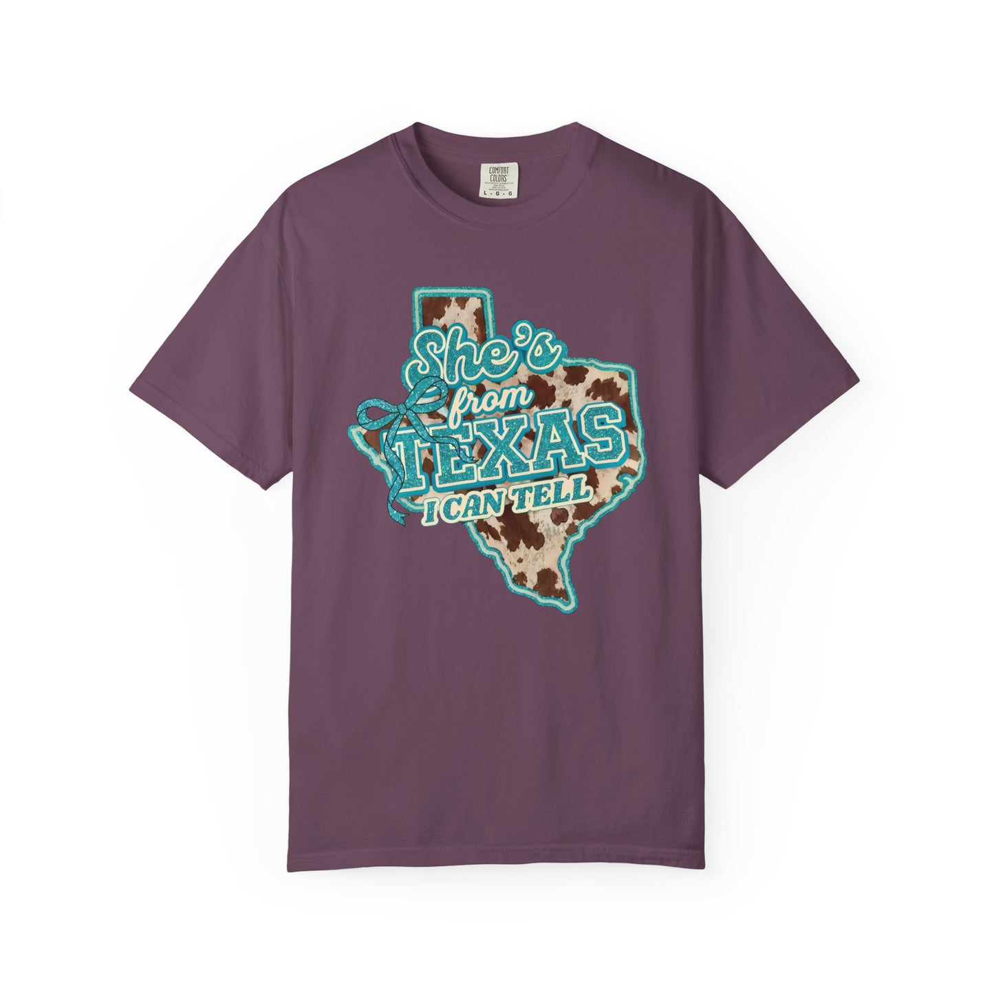 She’s From Texas I Can Tell T-Shirt