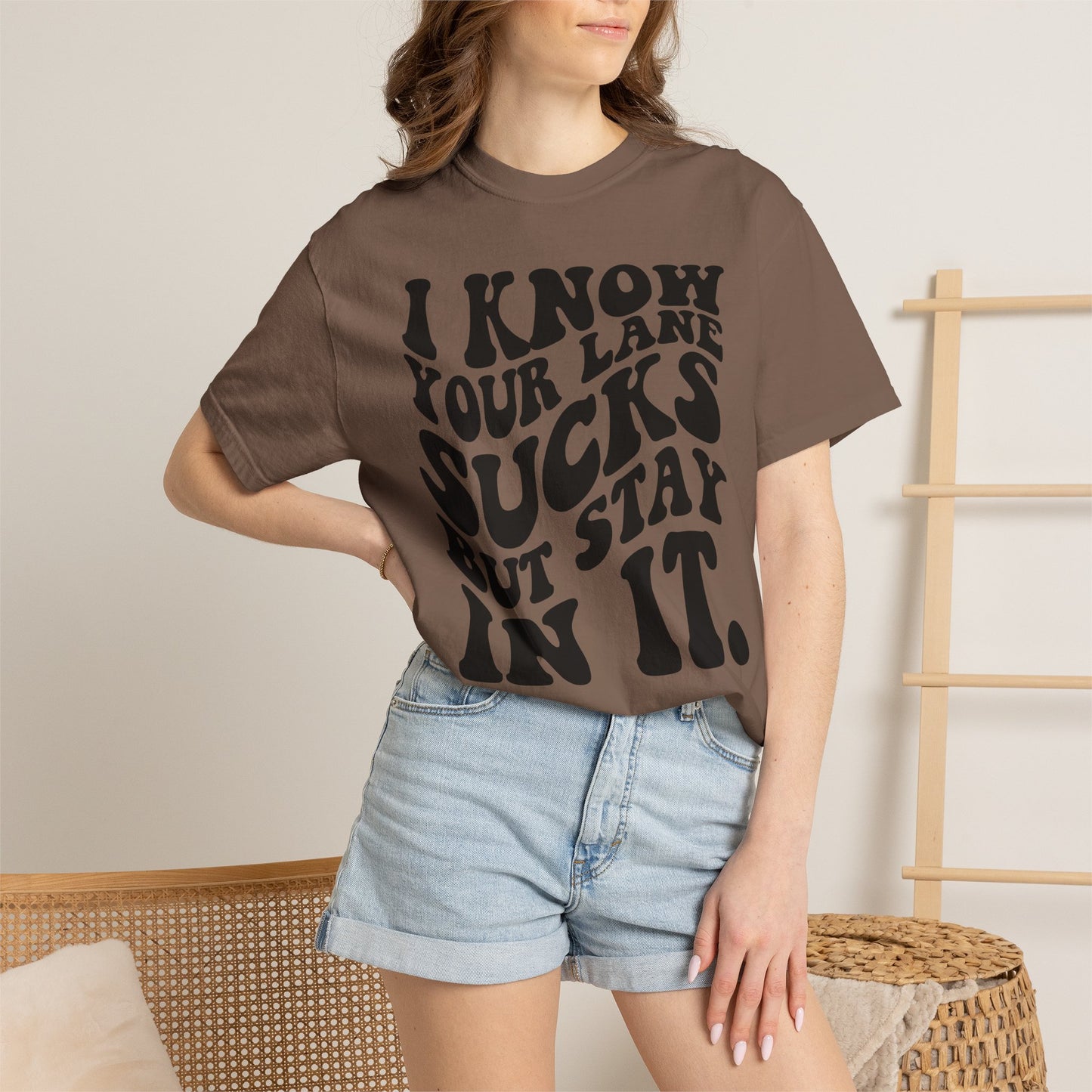 I Know Your Lane Sucks But Stay In It T-Shirt