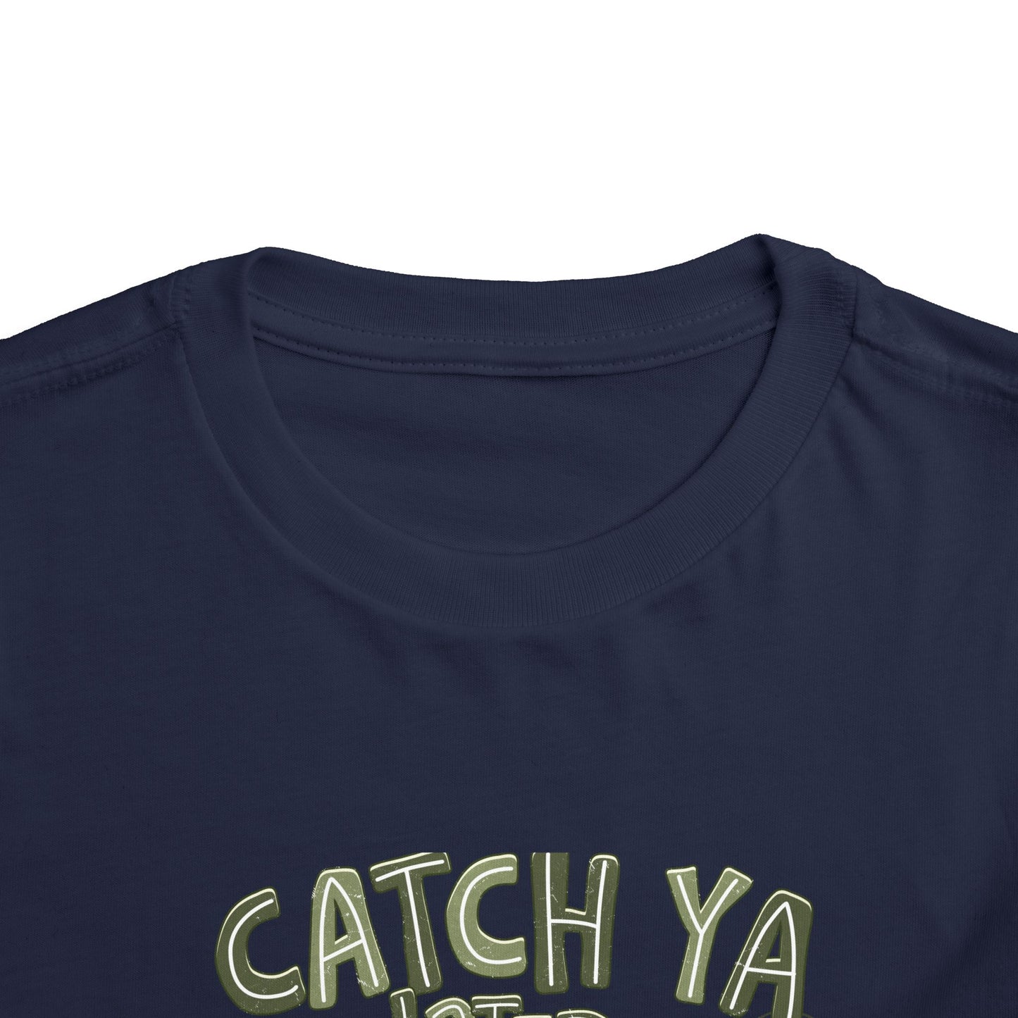 Toddler Tee — "Catch Ya Later" Camo