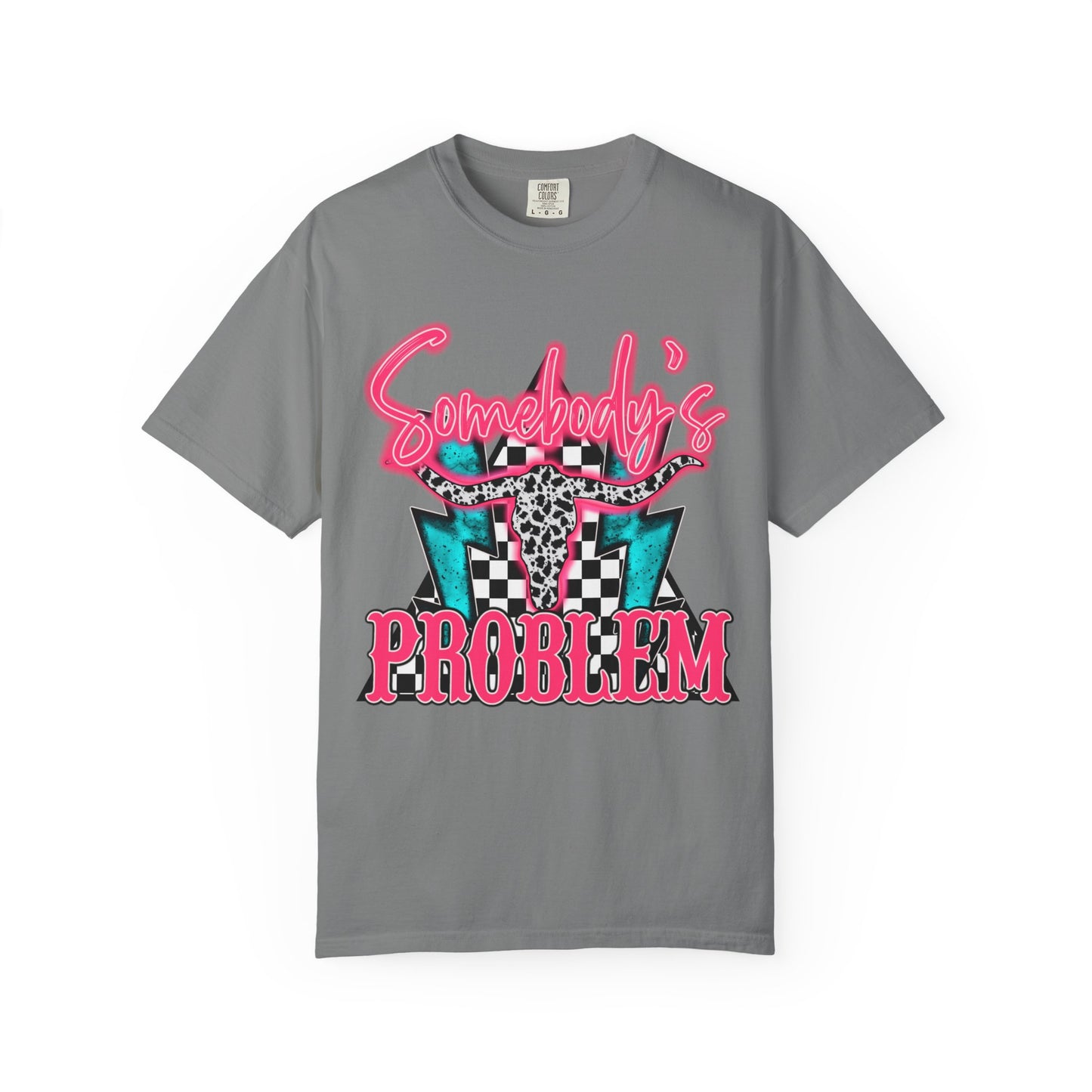Somebody's Problem T-Shirt Graphic Tee