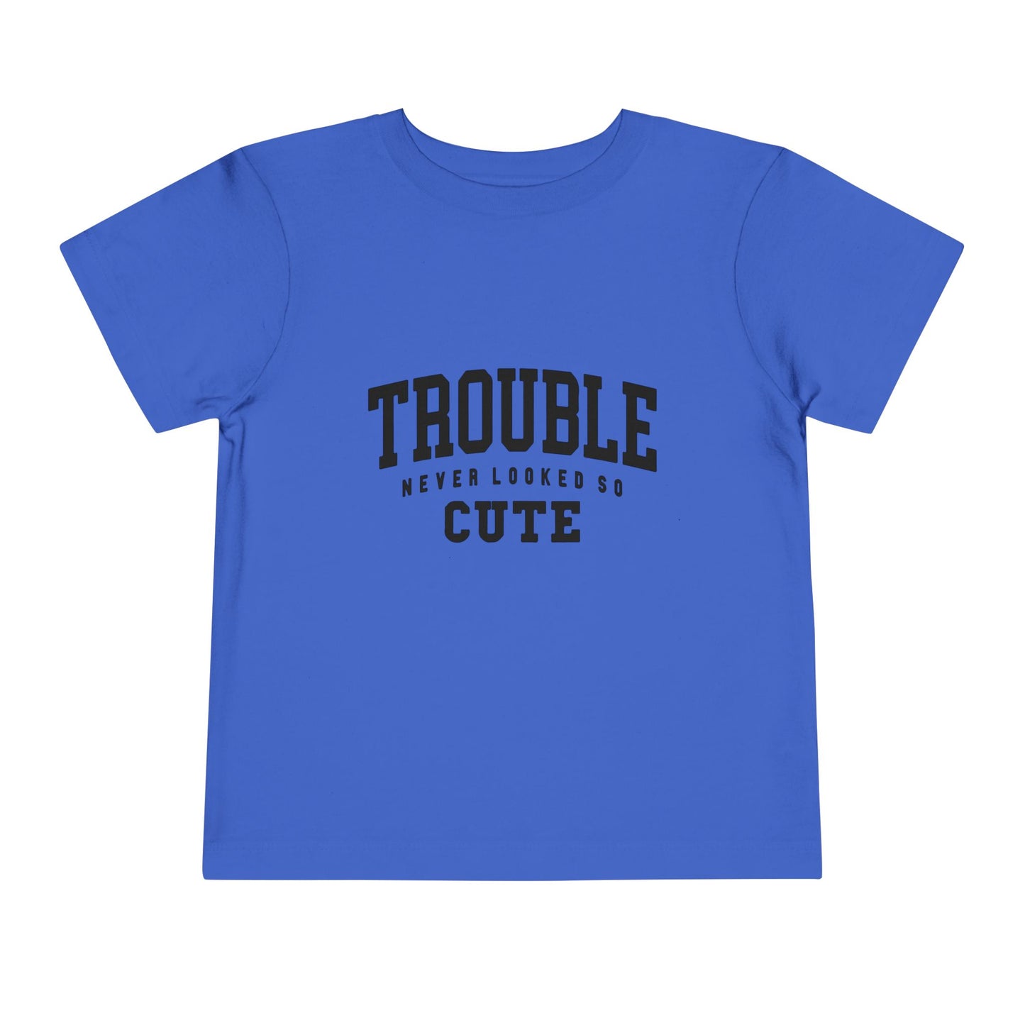 Toddler Tee - "Trouble Never Looked So Cute" Cute Graphic Shirt