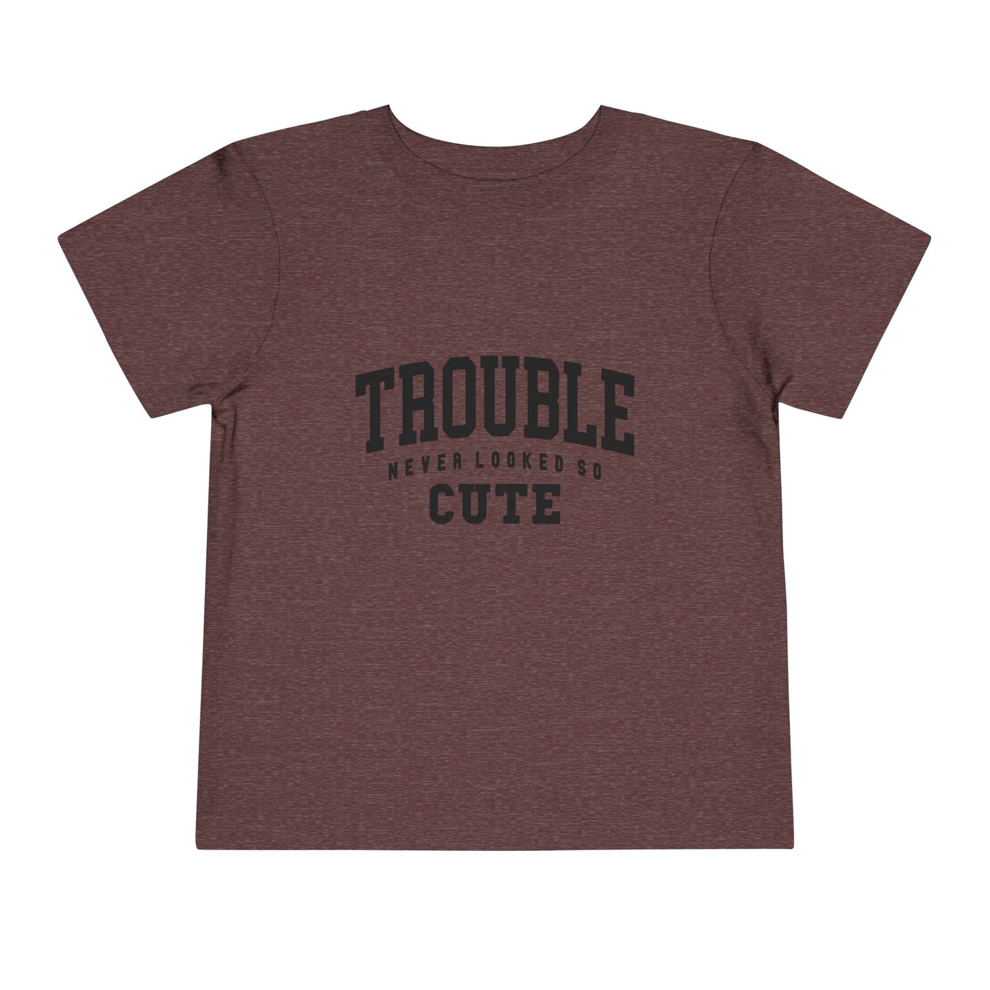 Toddler Tee - "Trouble Never Looked So Cute" Cute Graphic Shirt