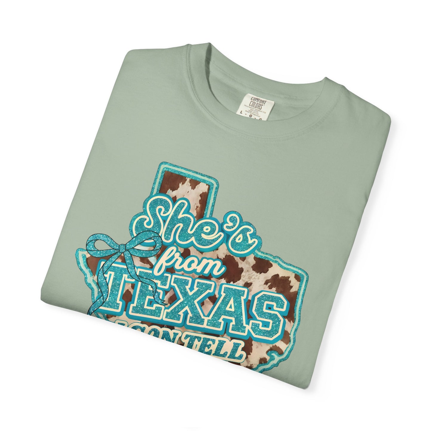 She’s From Texas I Can Tell T-Shirt