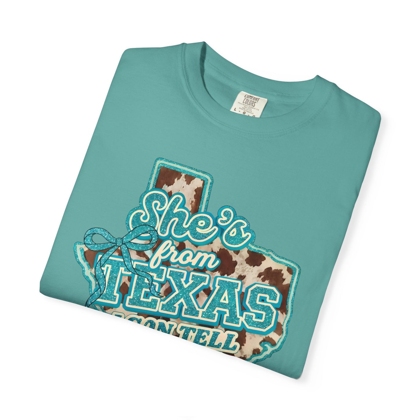 She’s From Texas I Can Tell T-Shirt