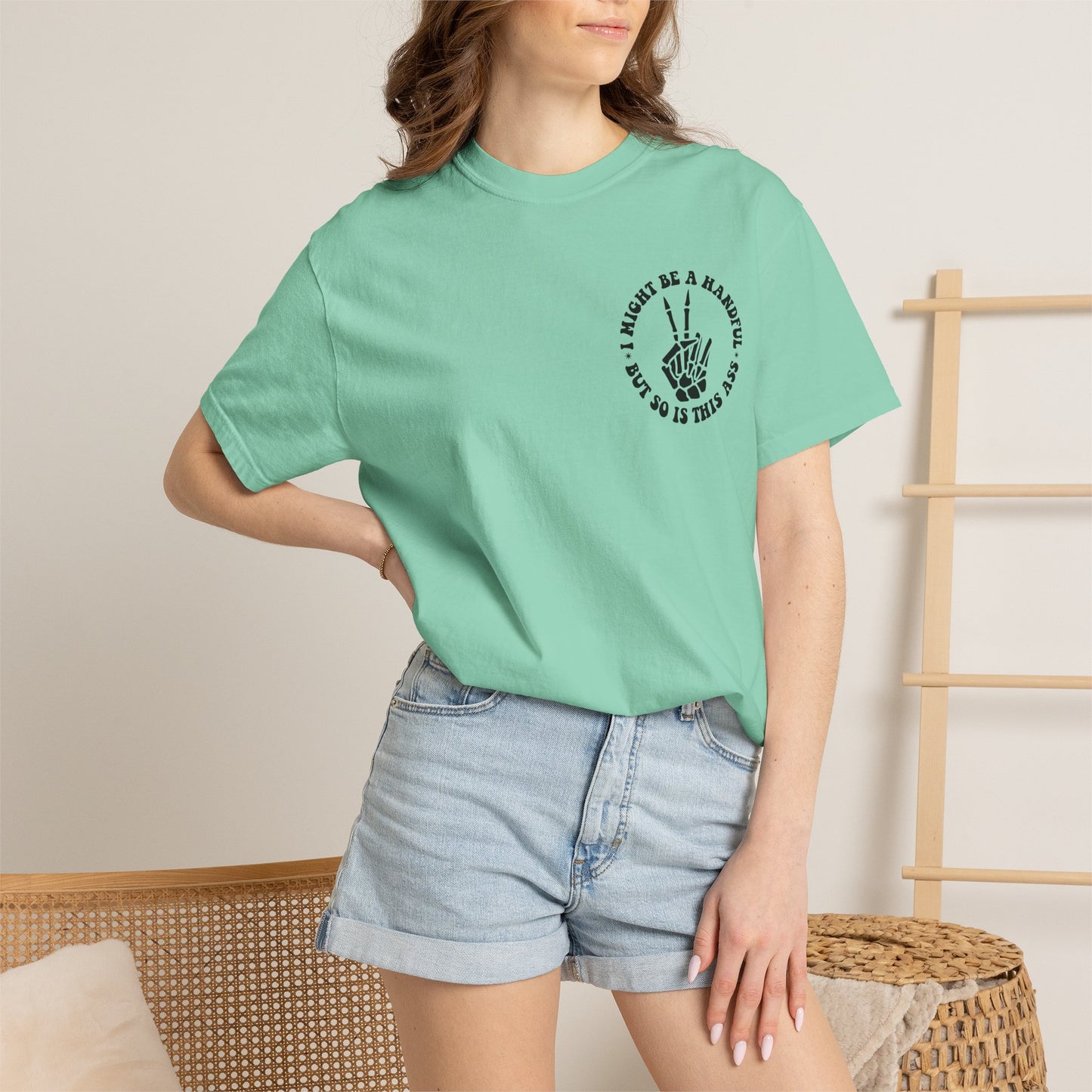 "I Might Be a Handful But So Is This Ass" Tee