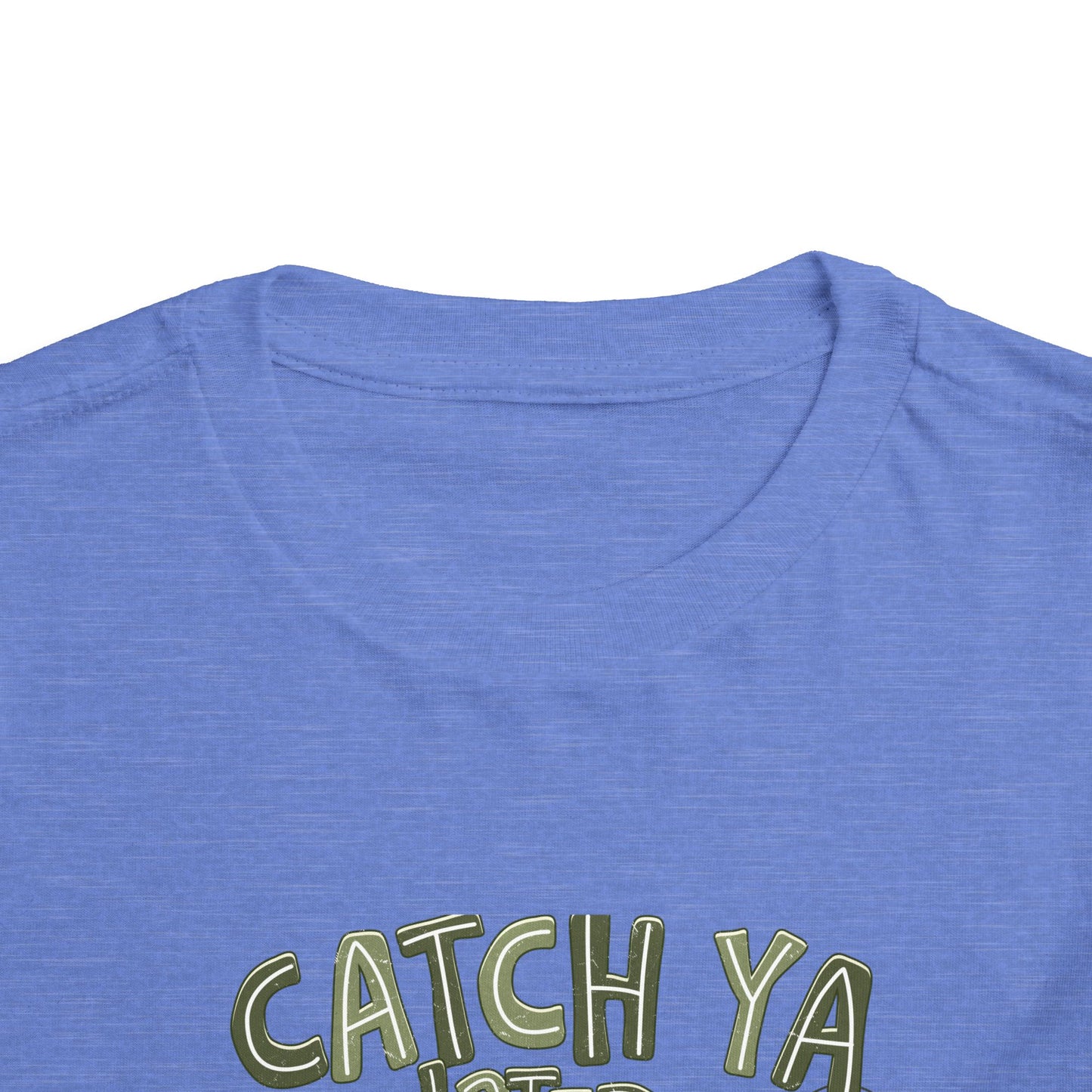 Toddler Tee — "Catch Ya Later" Camo