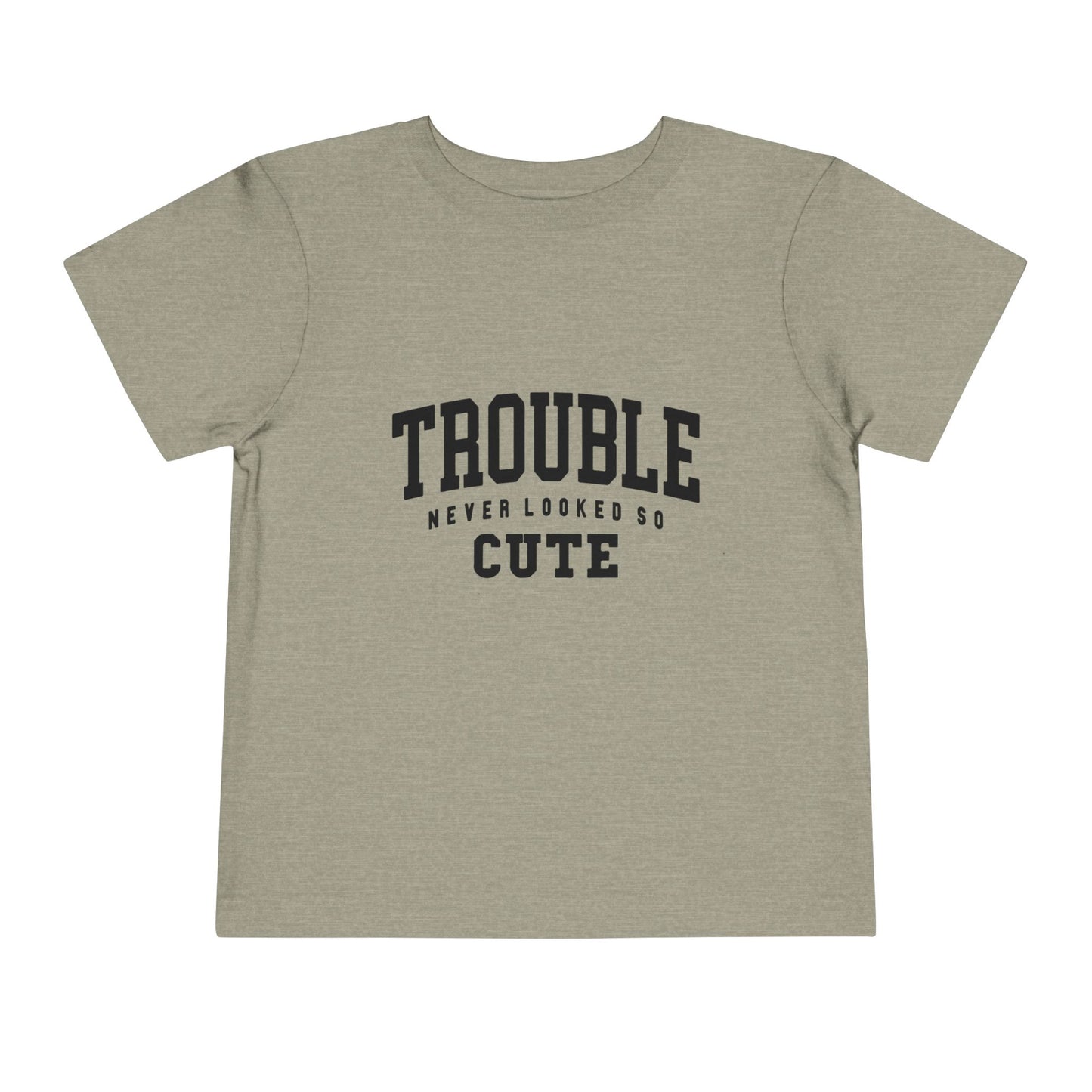 Toddler Tee - "Trouble Never Looked So Cute" Cute Graphic Shirt