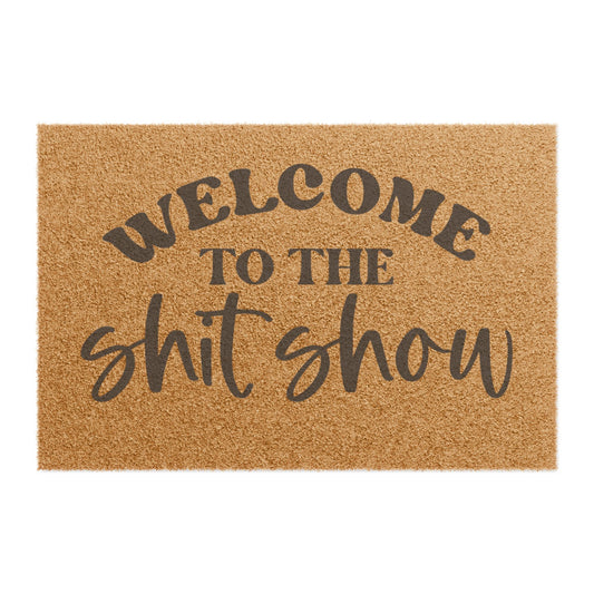 Doormat — "Welcome to the Shit Show"