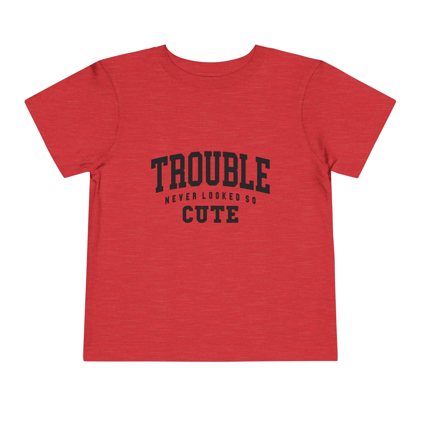 Toddler Tee - "Trouble Never Looked So Cute" Cute Graphic Shirt
