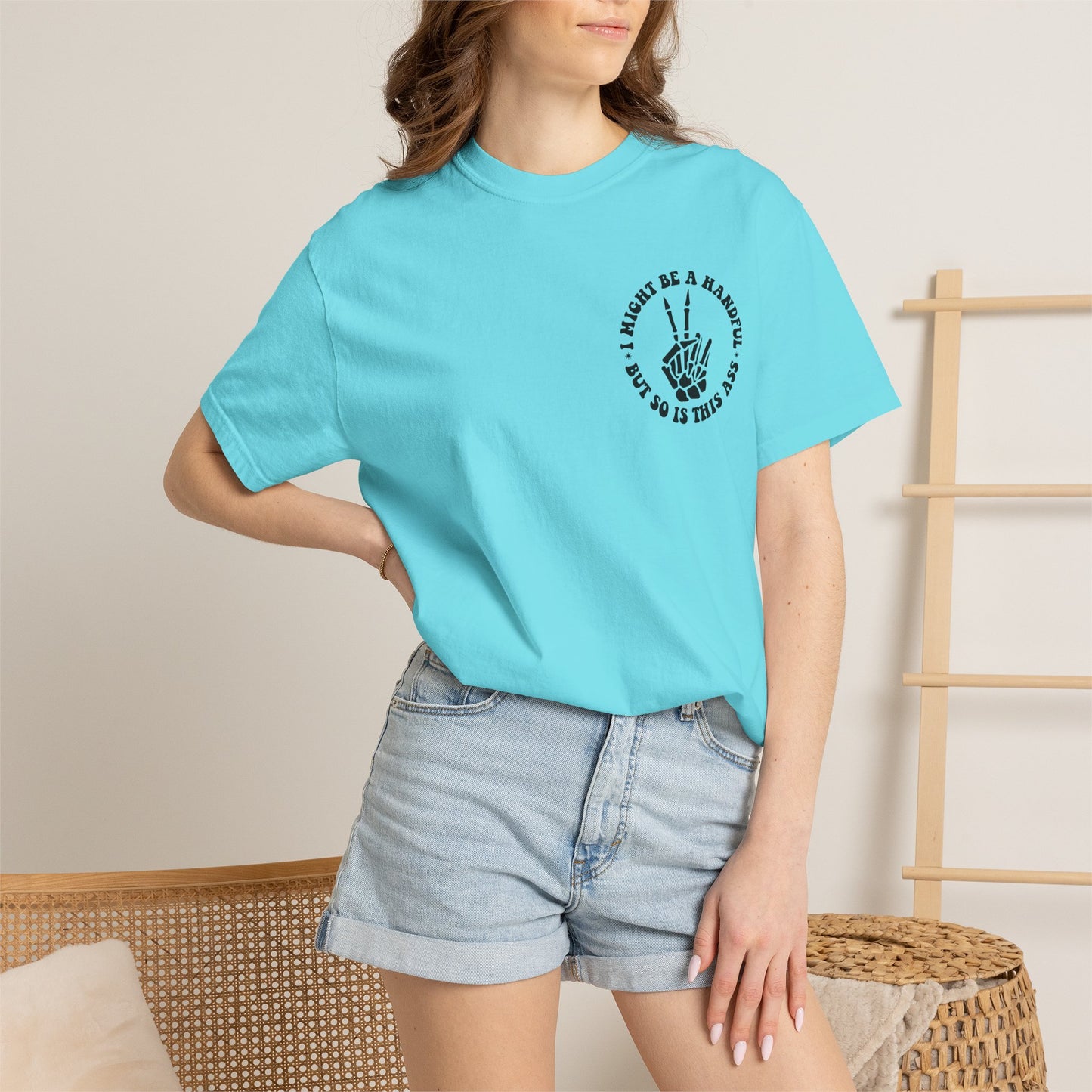 "I Might Be a Handful But So Is This Ass" Tee