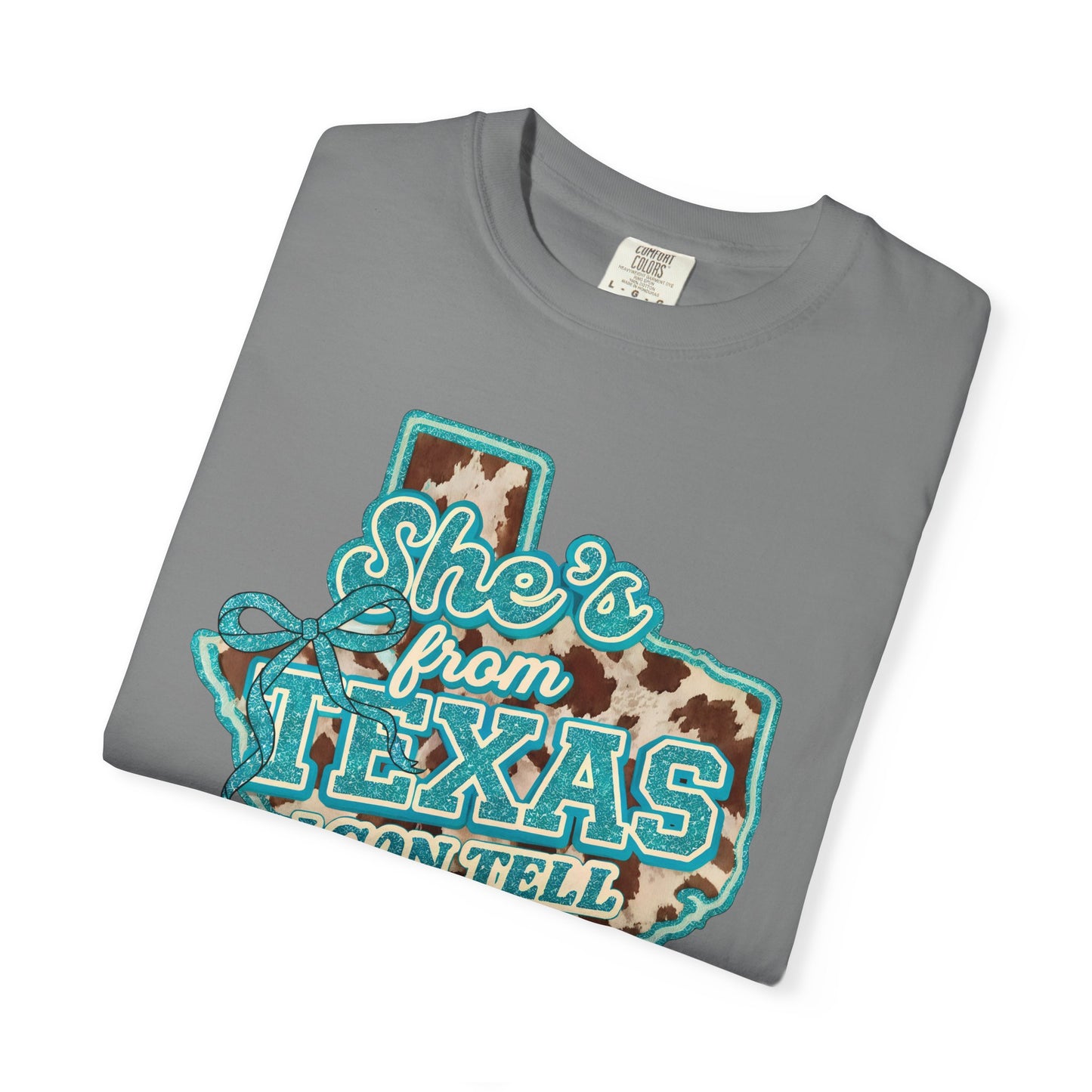 She’s From Texas I Can Tell T-Shirt