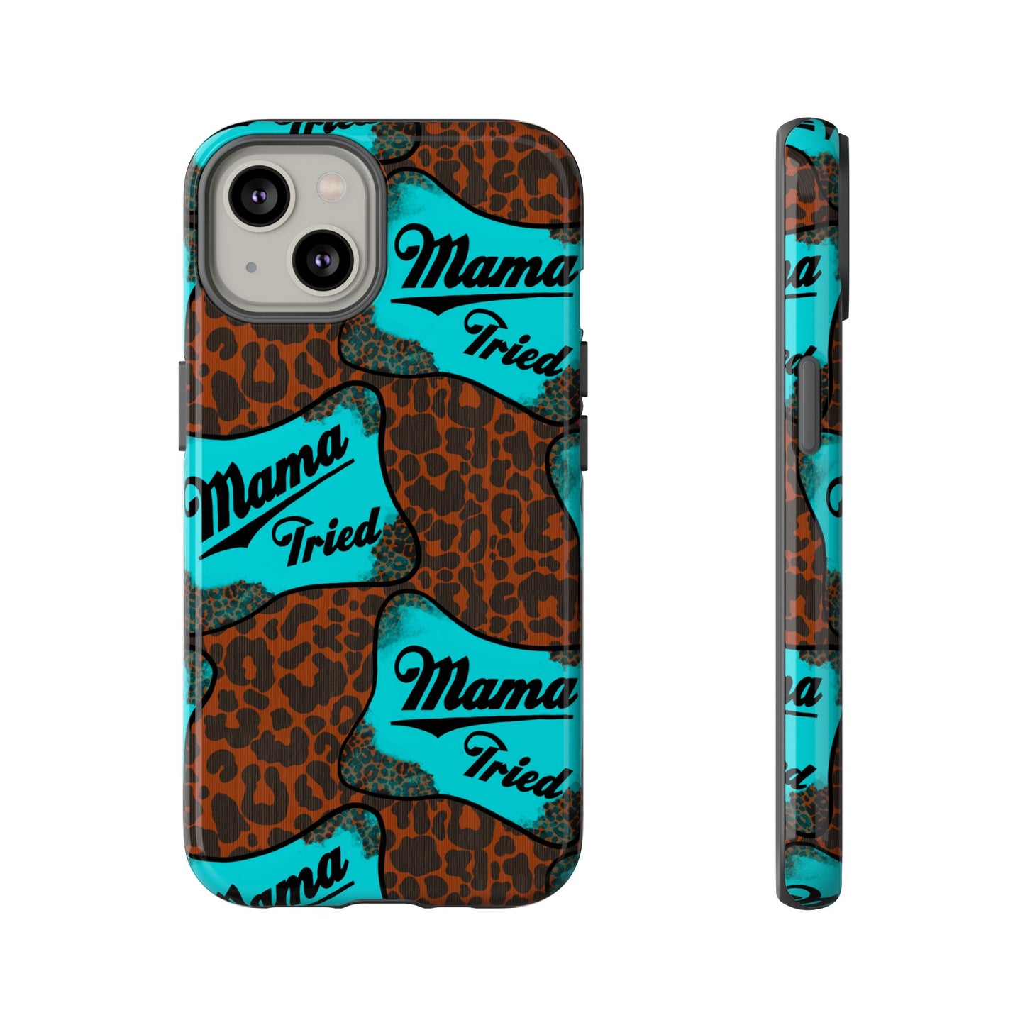 Mama Tried Leopard Print Phone Case — Turquoise Retro Patch Design