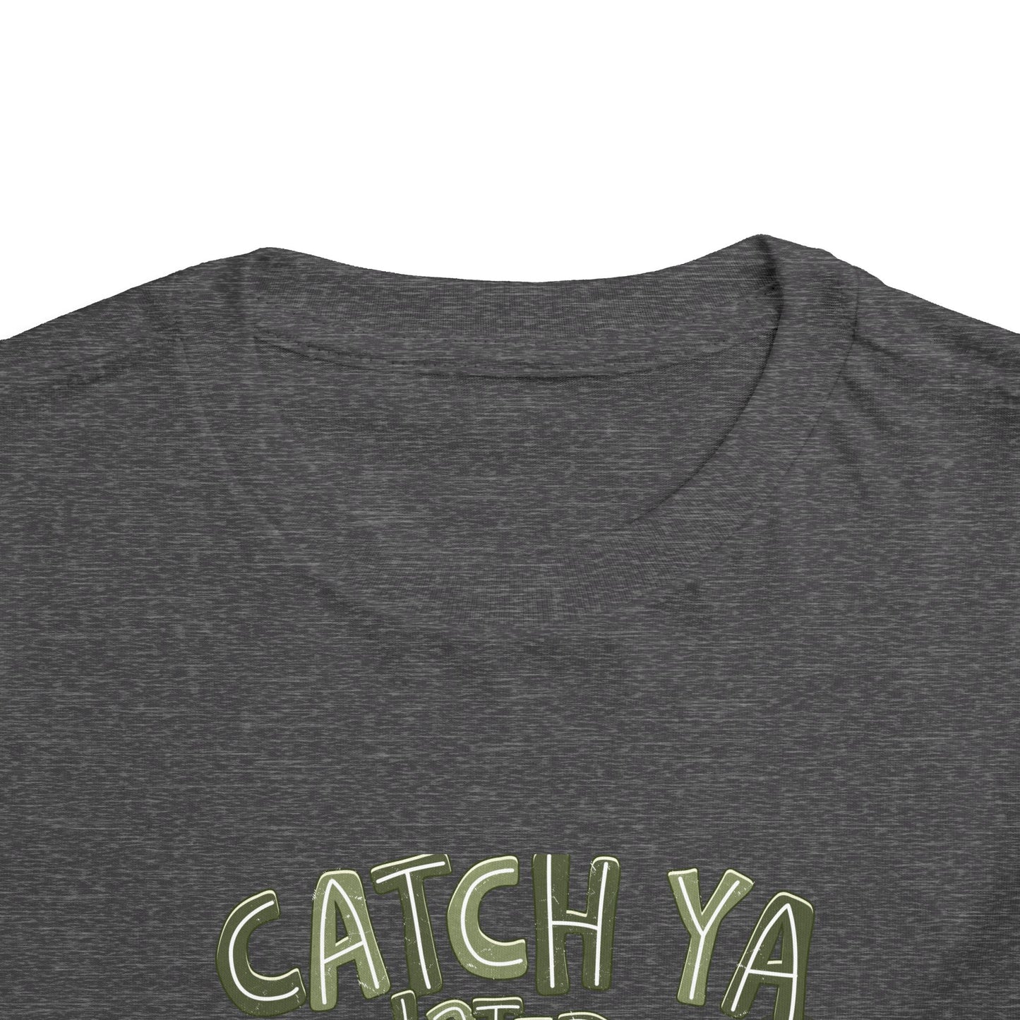 Toddler Tee — "Catch Ya Later" Camo