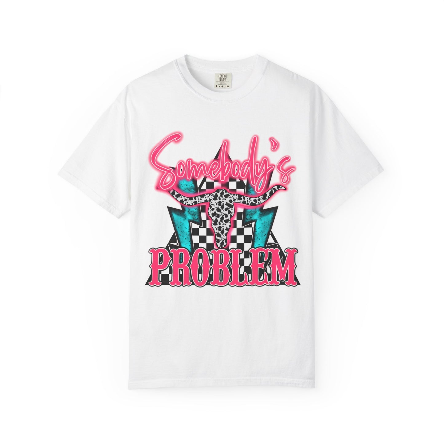 Somebody's Problem T-Shirt Graphic Tee