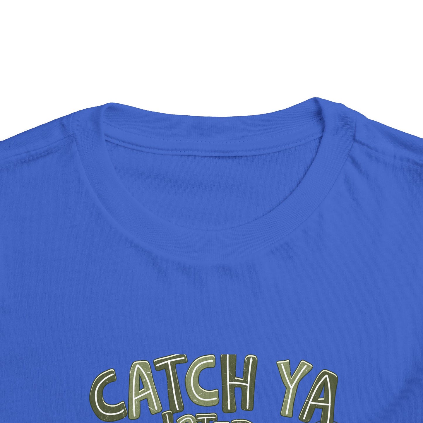 Toddler Tee — "Catch Ya Later" Camo