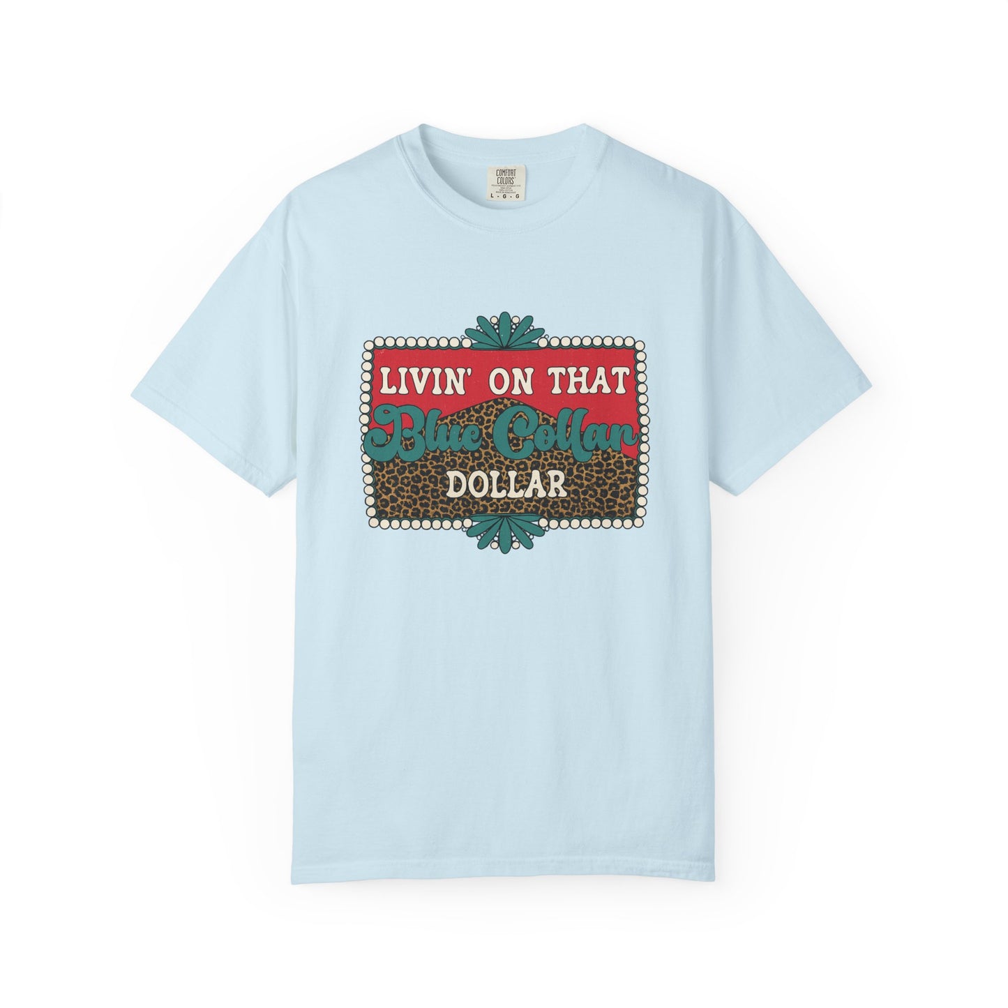 Livin' On That Blue Collar Dollar Graphic Tee