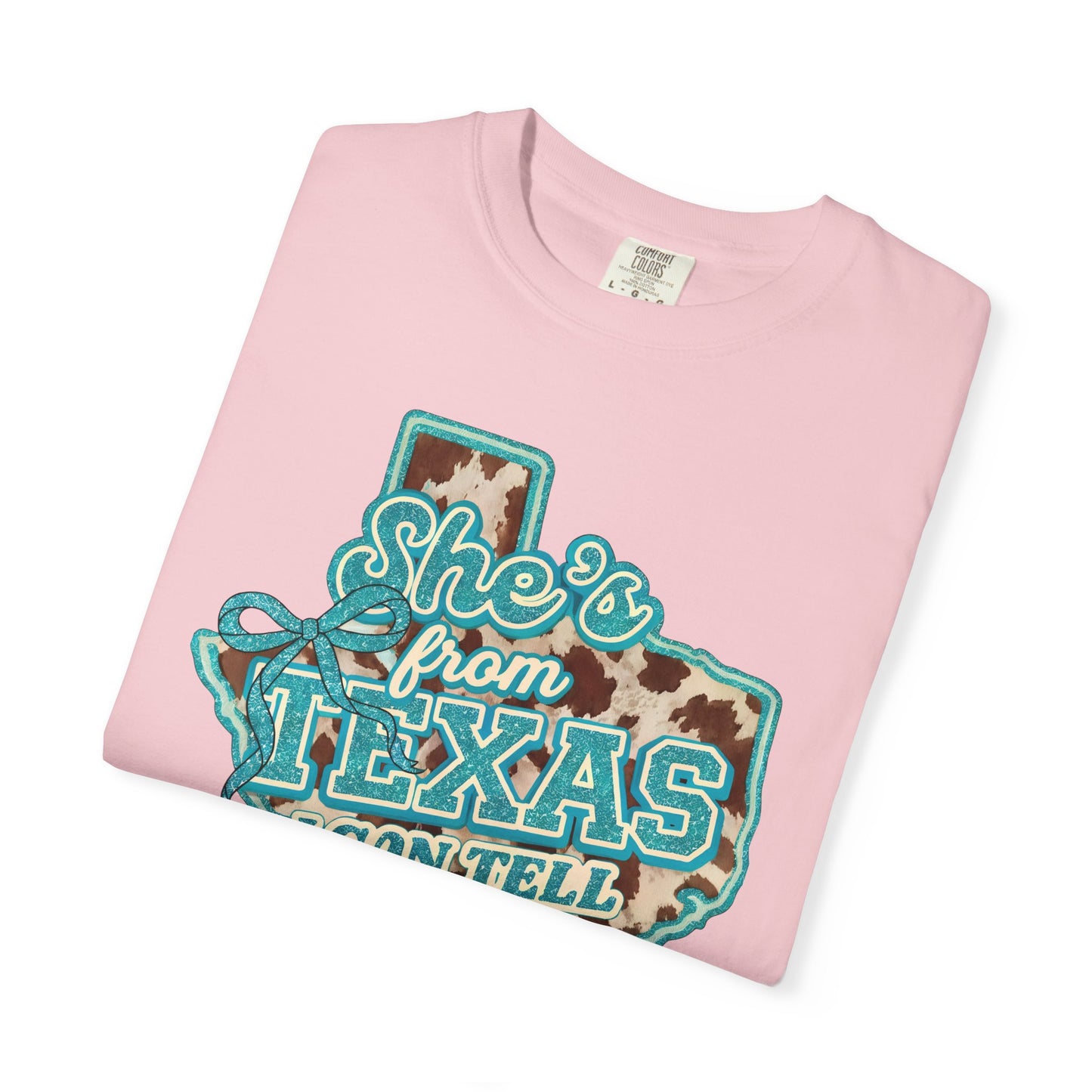 She’s From Texas I Can Tell T-Shirt