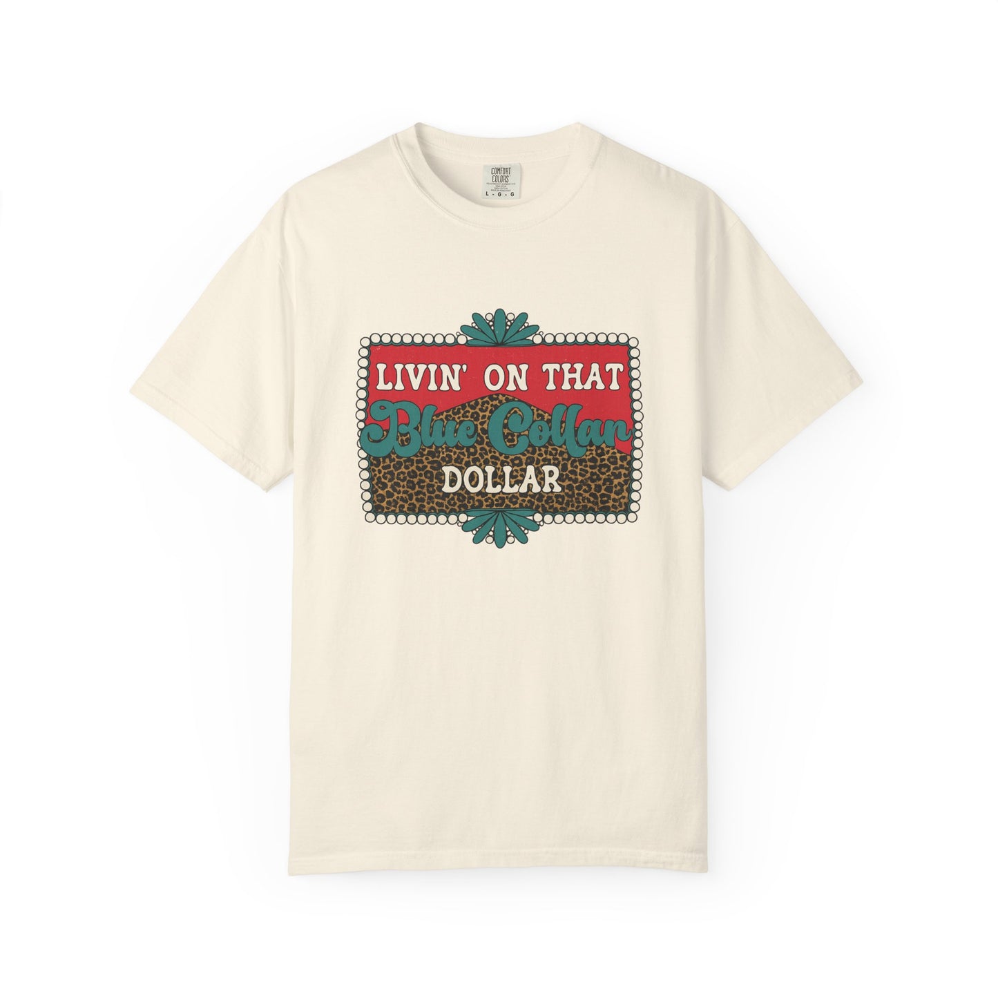 Livin' On That Blue Collar Dollar Graphic Tee