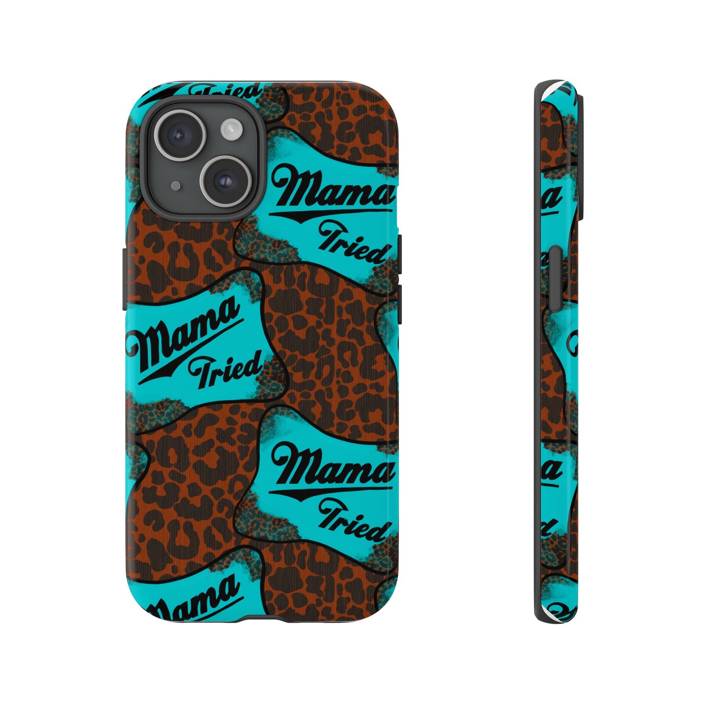 Mama Tried Leopard Print Phone Case — Turquoise Retro Patch Design