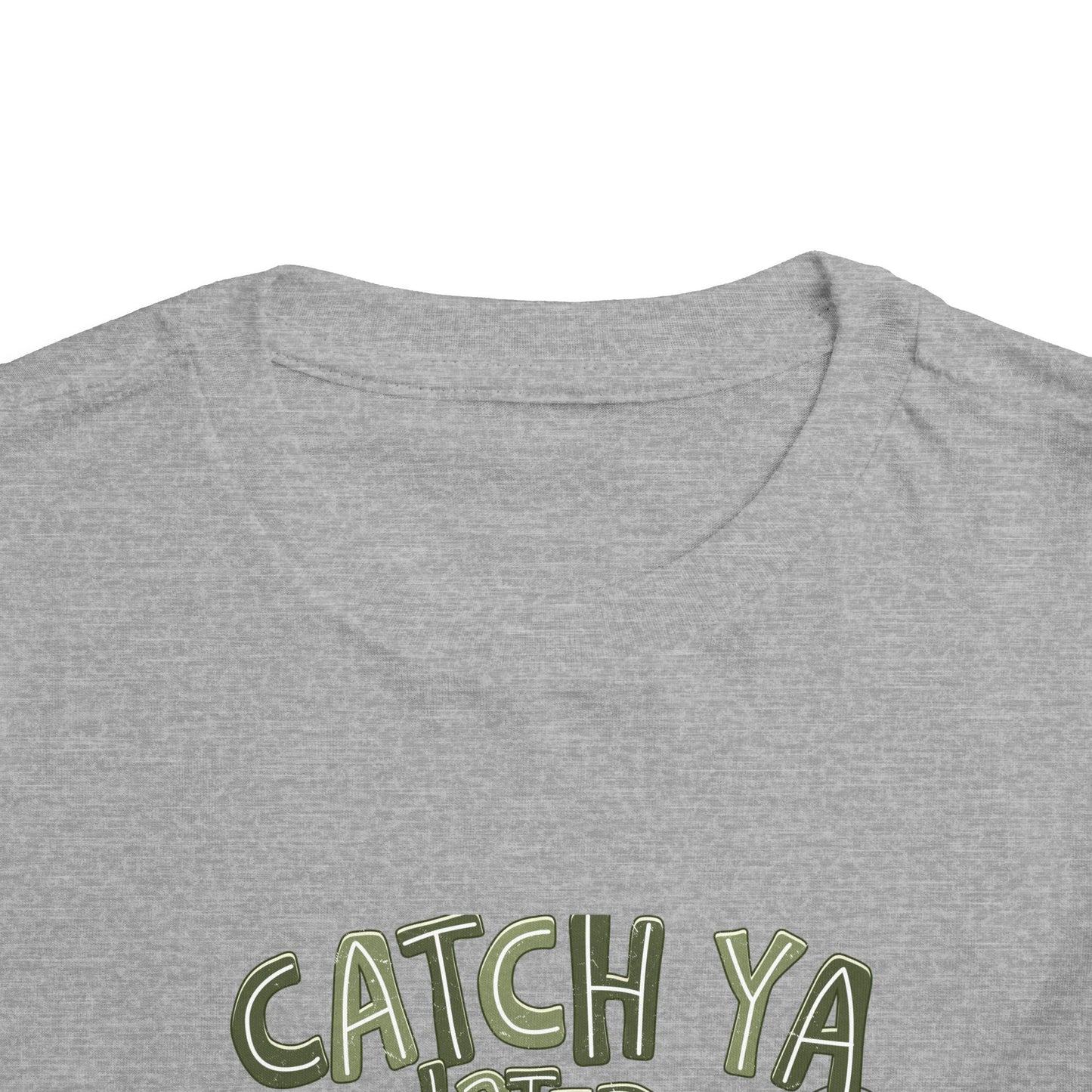 Toddler Tee — "Catch Ya Later" Camo