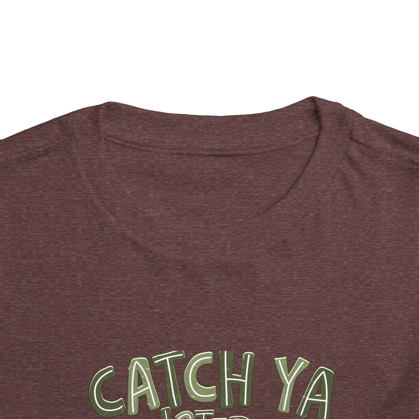 Toddler Tee — "Catch Ya Later" Camo