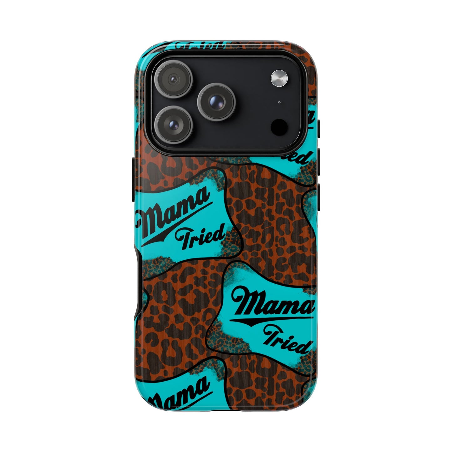 Mama Tried Leopard Print Phone Case — Turquoise Retro Patch Design