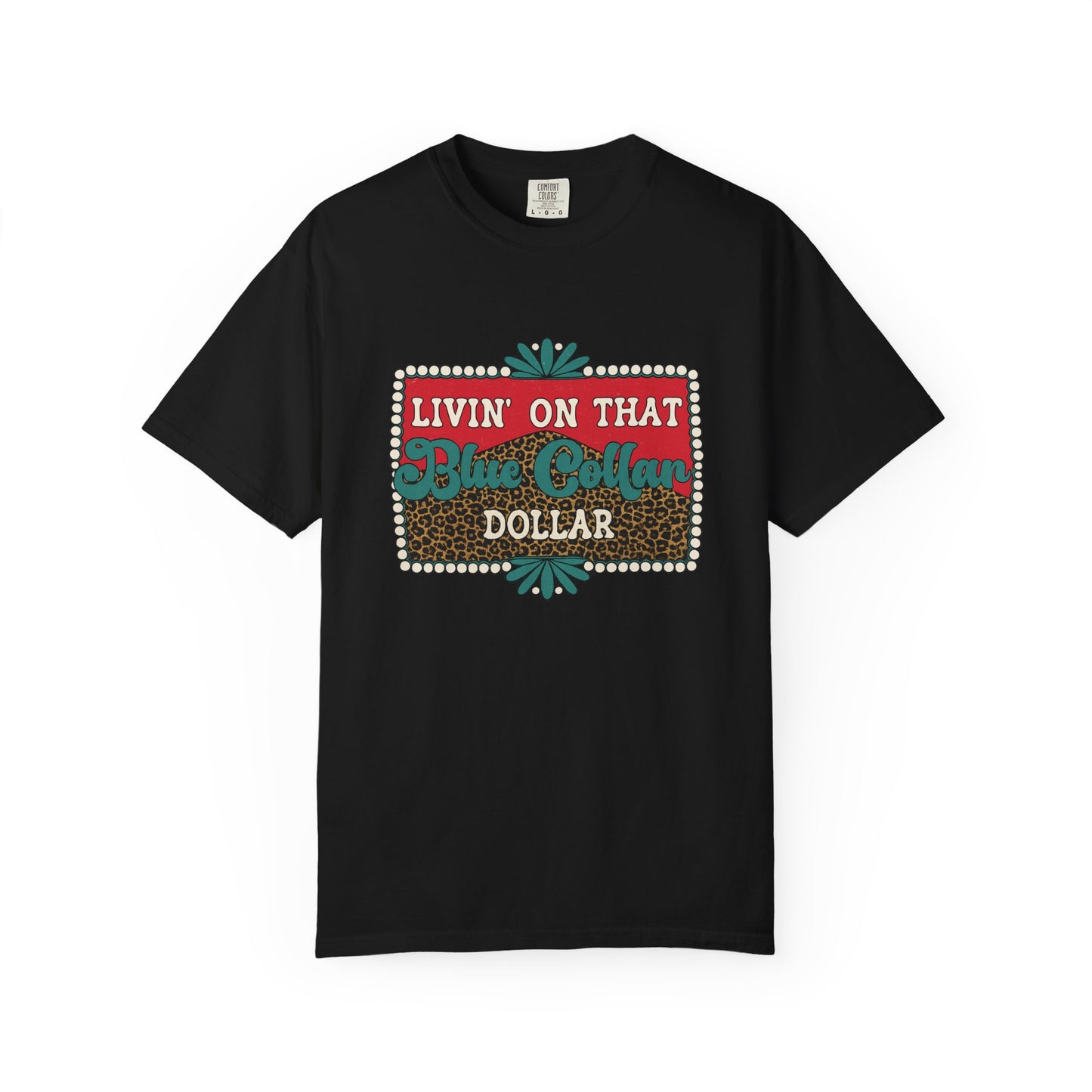 Livin' On That Blue Collar Dollar Graphic Tee