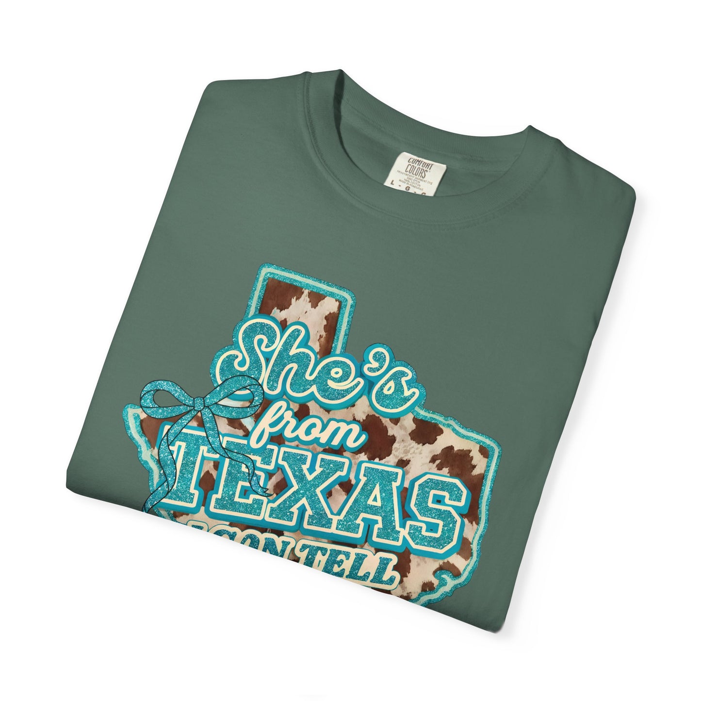 She’s From Texas I Can Tell T-Shirt