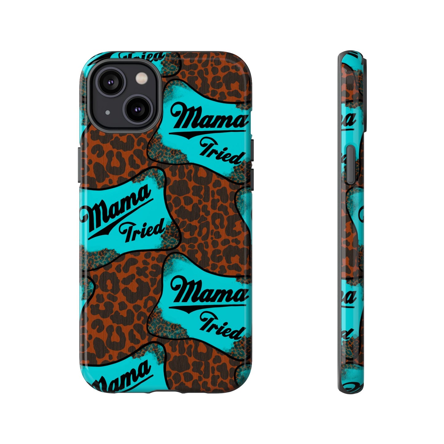 Mama Tried Leopard Print Phone Case — Turquoise Retro Patch Design
