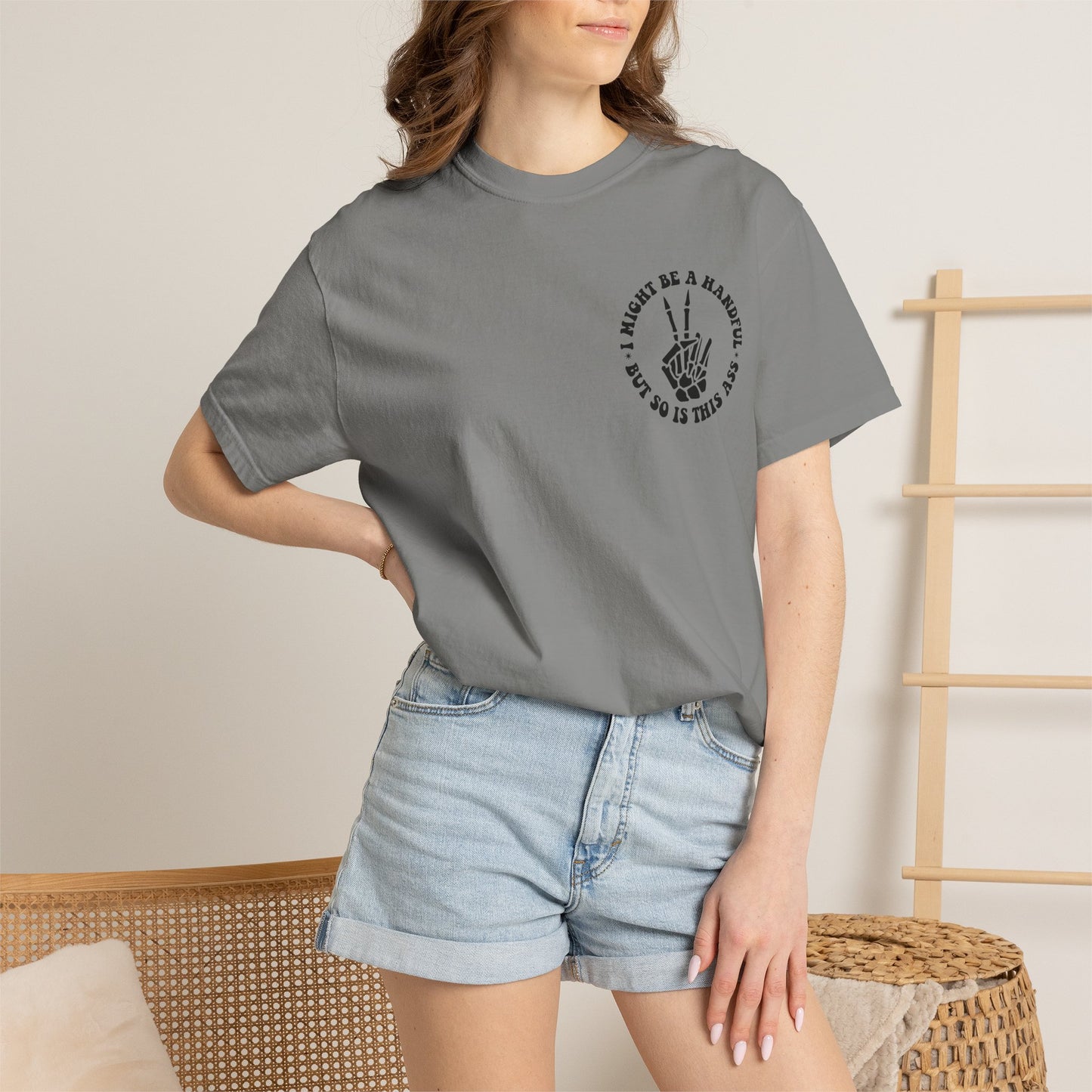 "I Might Be a Handful But So Is This Ass" Tee