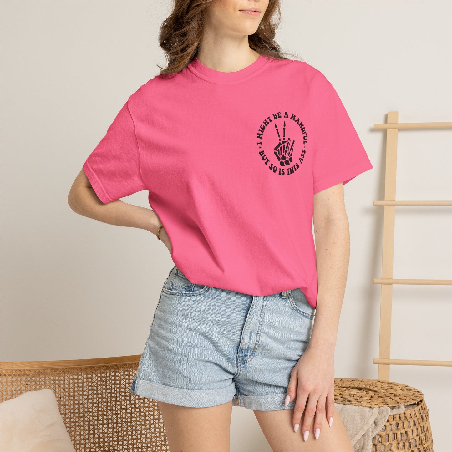 "I Might Be a Handful But So Is This Ass" Tee