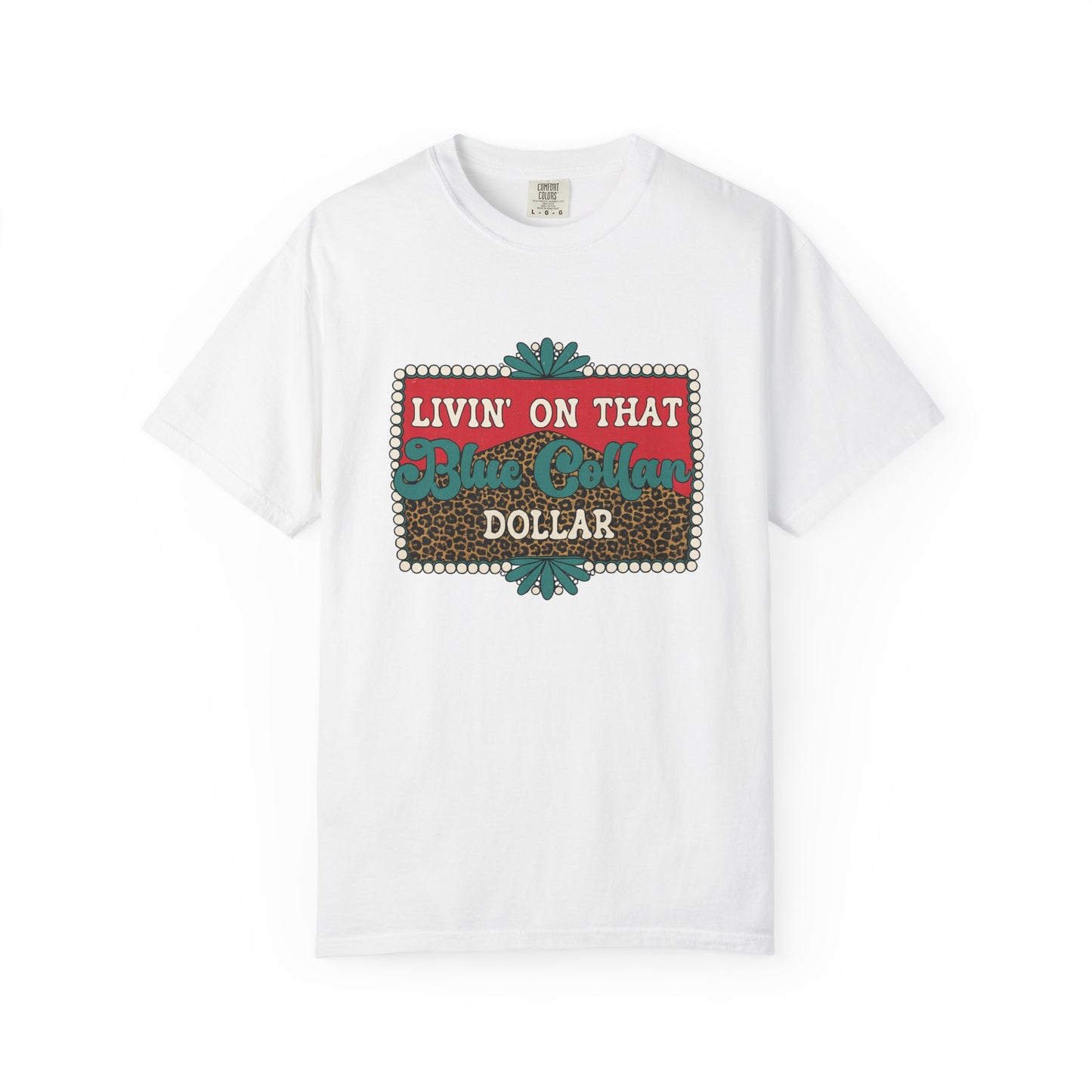 Livin' On That Blue Collar Dollar Graphic Tee
