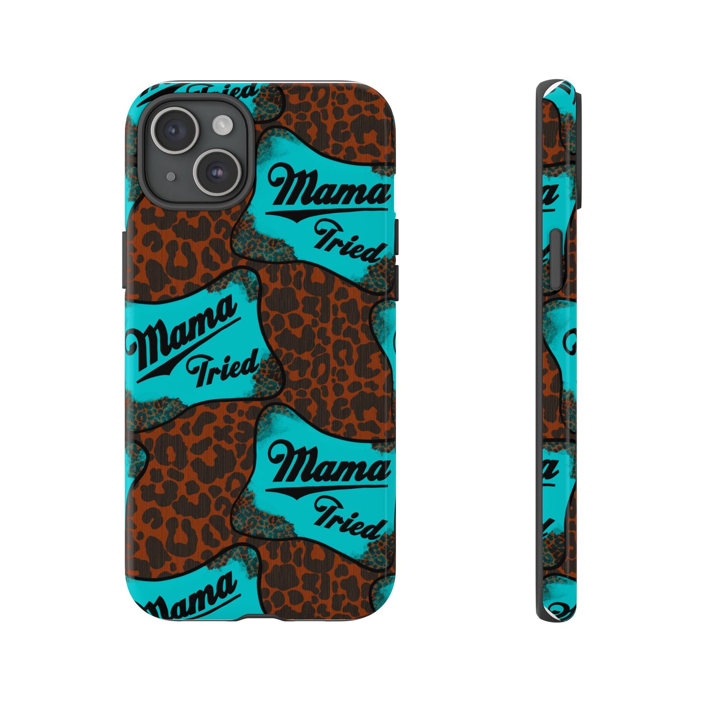 Mama Tried Leopard Print Phone Case — Turquoise Retro Patch Design