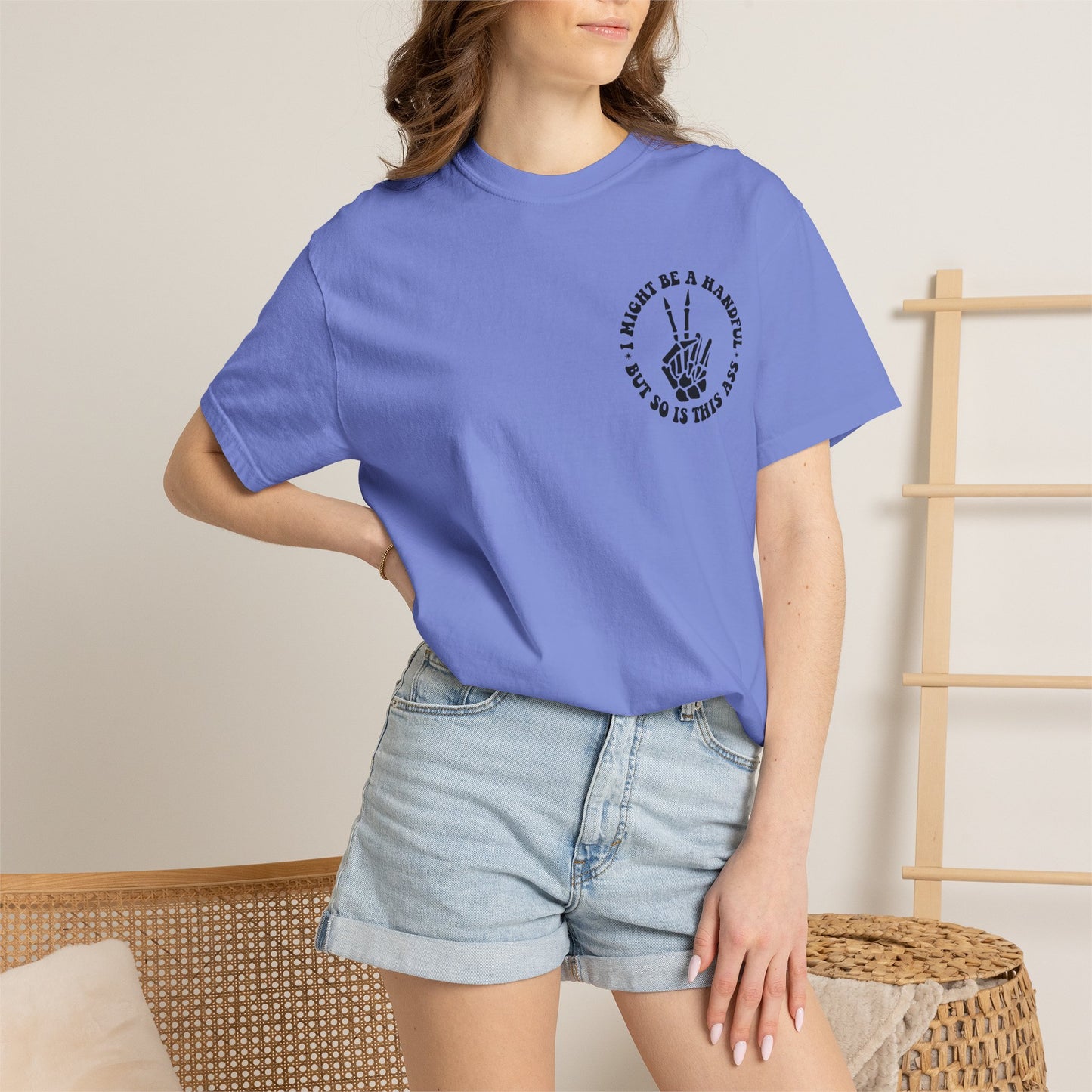 "I Might Be a Handful But So Is This Ass" Tee